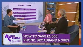 How to save £1,000: Phone, broadband, and subscriptions Feat. Andy Webb | Alexis Conran & Friends