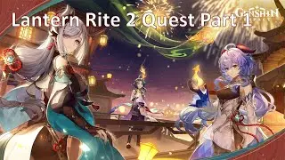Genshin Impact Lantern Rite Festival 2 (Part 1)
