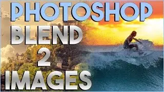 Photoshop Blend Images Tutorial | Photoshop Merge Images Tutorial