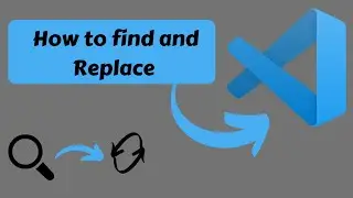 How to find and replace in vs code | 