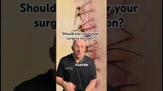 Do Covered Incisions Heal Faster? 