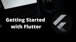 How to Start Building Apps with Flutter - Your Step-By-Step Guide