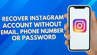 Recover Instagram Account Without Email, Phone, Password or Facebook!