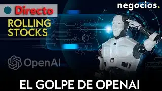 ROLLING STOCKS: EEUU carga contra China, el BCE abre la puerta a más recortes y el golpe de OpenAI