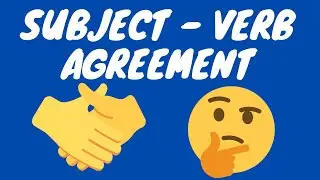SUBJECT - VERB AGREEMENT