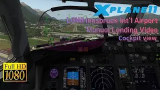 [XP11/HD] Zibo737 Innsbruck Int'l Airport Landing Video