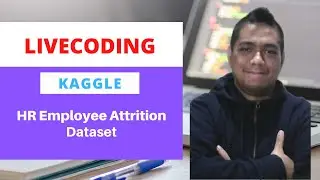 Kaggle LiveCoding: HR Employee Attrition Dataset