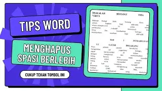 TIPS CEPAT MENGHAPUS SPASI YANG BERLEBIHAN DI MICROSOFT WORD