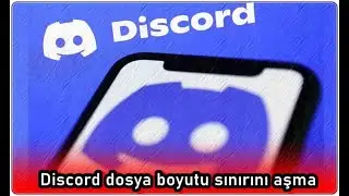 Discord Dosya Boyutu Sınırını Aşmanın 3 Yolu!