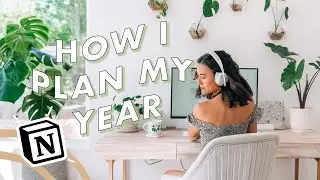 👩🏻‍💻 Plan with Me for 2021 in Notion | Setting Goals, Creating Systems, Kickin' 🍑