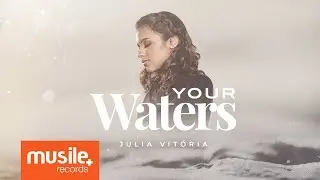 Julia Vitoria - Your Waters (Live Session)