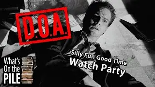 What's on the Pile - D.O.A. (1988) Watch Party