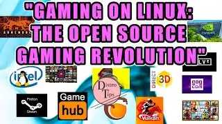 GAMING ON LINUX: THE OPEN SOURCE GAMING REVOLUTION