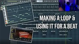Making A Loop From Scratch & Using It For a Beat | FL Studio 20