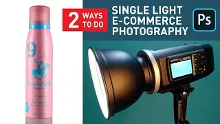 One Light E-Commerce Product Photography - Learn to shoot and edit in Adobe Photoshop