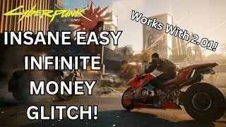 Cyberpunk 2077 -  EASY INSANE INFINITE MONEY GLITCH! GET RICH QUICK! WORKS WITH 2.01!