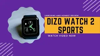 dizo watch 2sports; Unboxing and Honest review