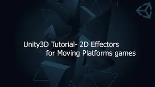 Unity3D Tutorial- 2D Effectors for Moving Platforms games