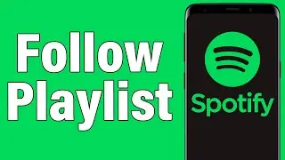 How To Follow A Playlist On Spotify 2021 | Spotify Playlist Follow Guide | Spotify Mobile App