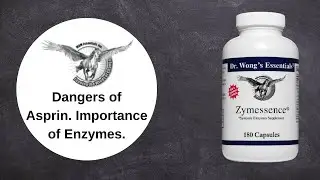 Dr Wong Zymessence - Dangers of aspirin vs benefits of systemic enzymes. Blood and fibrin.