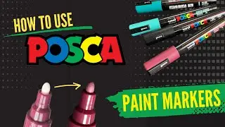 How to use POSCA Paint Markers --- POSCA Acrylic Paint Pen Tutorial