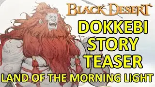 Dokkebi Story Teaser Land of The Morning Light (Black Desert Online) BDO