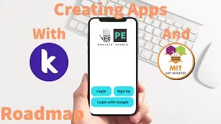 Roadmap To Kodular App Making and MIT App Inventor