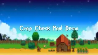 Crop Check Mod Demo