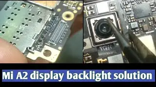 Mi a2 display backlight solution | Mi a2 display light jumper solution