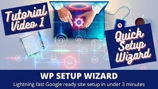 WP Setup Wizard - Tutorial Part 1 - Quick Setup Wizard