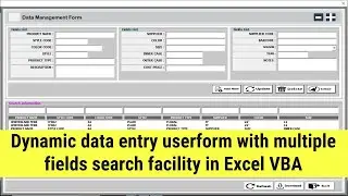 Dynamic data entry userform with multiple fields search facility in Excel VBA