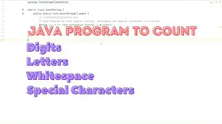 Java Program to Count Digits, Letters, Whitespace, and Special Characters in a String