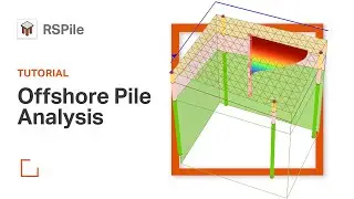 RSPile Tutorial - Offshore Pile Analysis