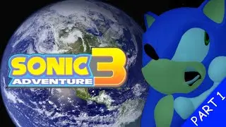 Sonic Adventure 3 | Walkthrough: Part 1