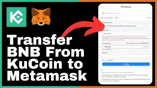 How to Transfer BNB from KuCoin to MetaMask