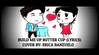 Build Me Up Buttercup - Erica Banzuelo | Clear Voice (Cover) With Lyrics