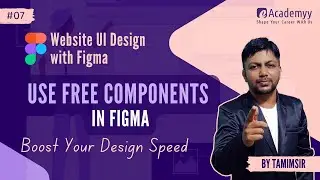 🧩 Use Free Components in Figma Like a Pro! | Speed Up Web UI Design