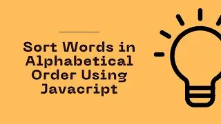 JavaScript Program to Sort Words in Alphabetical Order | Celotek