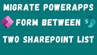 How to copy powerapps form from one SharePoint list to another | Migrate list form to another list