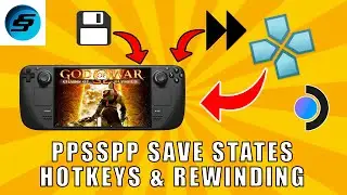 PPSSPP Save States, Hotkeys & Rewind On Steam Deck - Save States On PSP Games