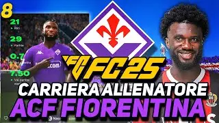 🔥 GOLEADOR DA SOGNO! 🌟 IL RE DEL CAMPIONATO È QUI A FIRENZE 🏟️⚽ - FC 25 Carriera Allenatore #8