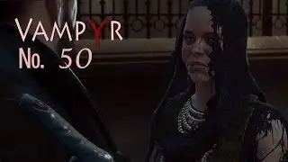 Vampyr  50 Противоестественный отбор