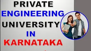 Private Engineering University In Karnataka | Deemed University KCET | DCET | KEA Option Entry