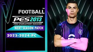 PES 2013 | NEXT SEASON PATCH 23-2024 | 9/24/23 | PC