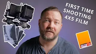 First Experiences Shooting 4x5 Film