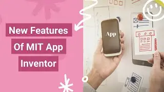 MIT App Inventor New Features 2021 | The Coding Bus