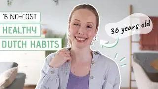 15 No-cost DUTCH HABITS that will transform your life