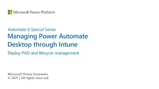 Deploying Power Automate Desktop and lifecycle management - Part 4 of 8