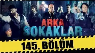 ARKA SOKAKLAR 145. BÖLÜM