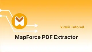 MapForce PDF Extractor Tutorial: How to Extract and Map PDF Data for Data Integration and ETL